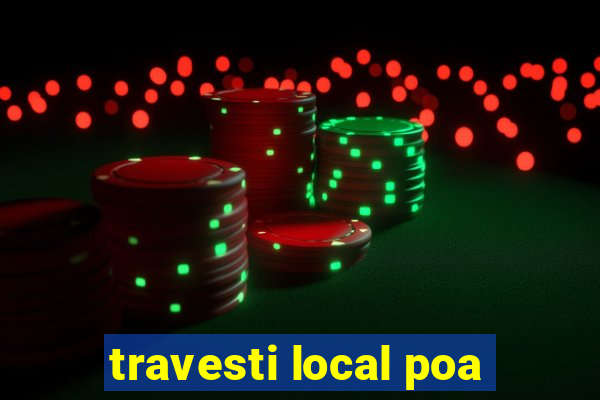 travesti local poa